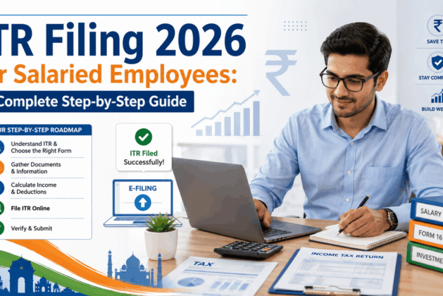 ITR Filing 2026 for Salaried Employees: A Complete Step-by-Step Guide
